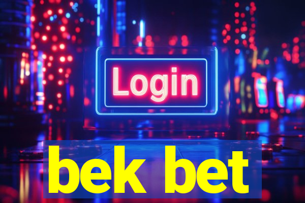 bek bet